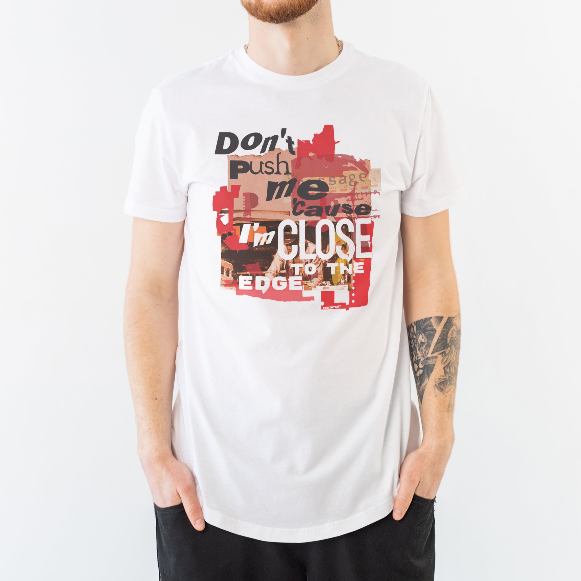 Don't Push Me - Mens/Unisex t-shirt